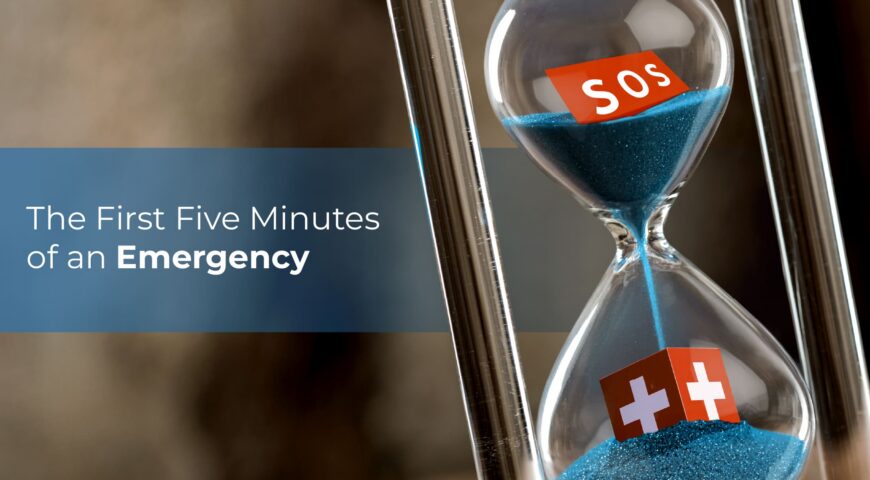 What To Do in The First Five Minutes of an Emergency