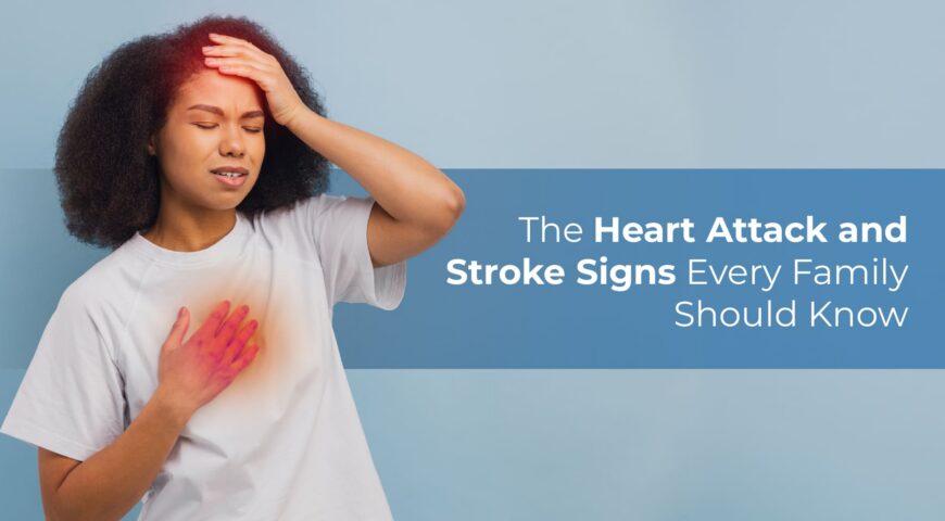 The Heart Attack and Stroke Signs Every Family Should Know